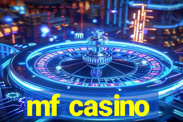 mf casino